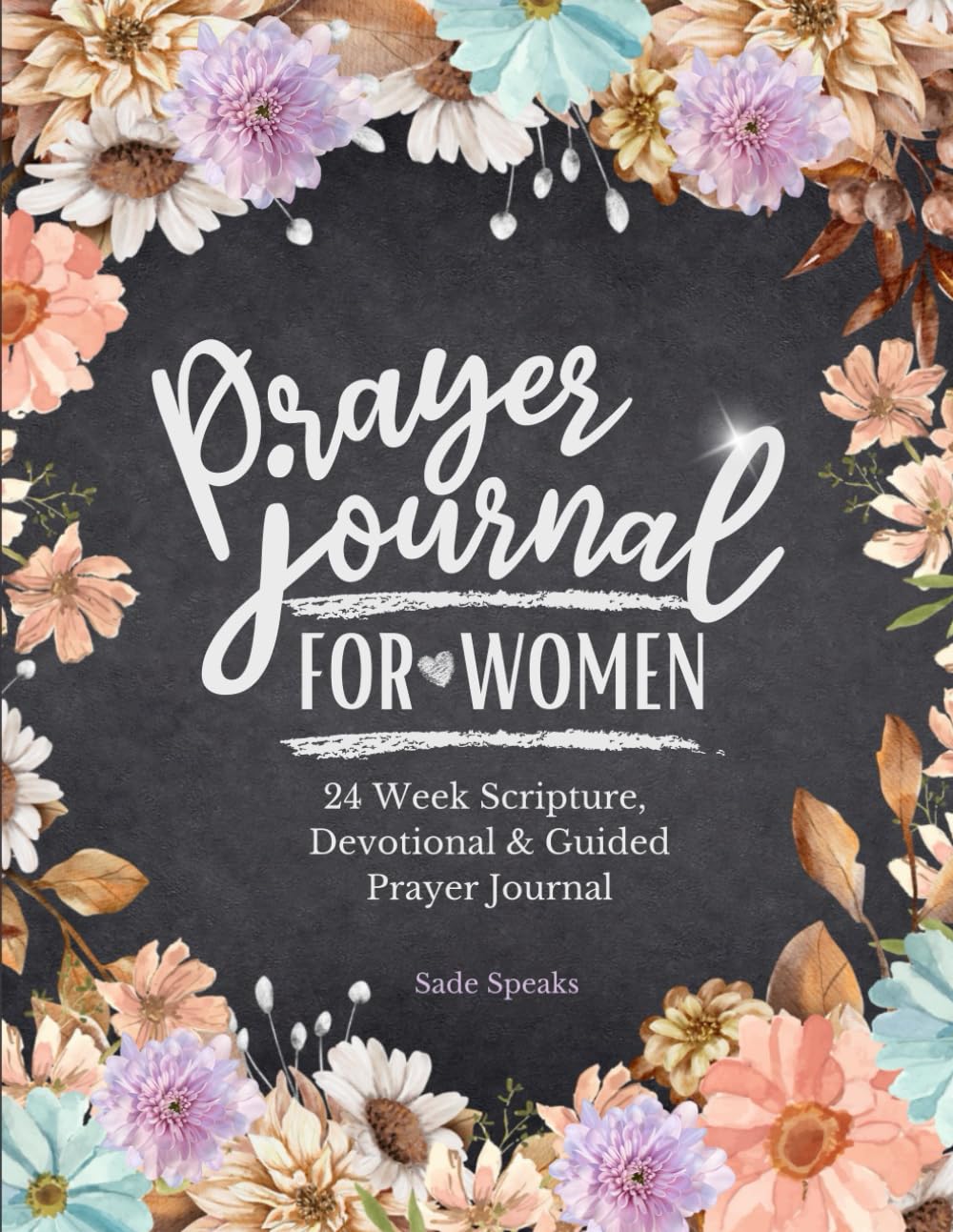 Prayer Journal For Women: 24 Week Scripture, Prayer and Devotion for women of God