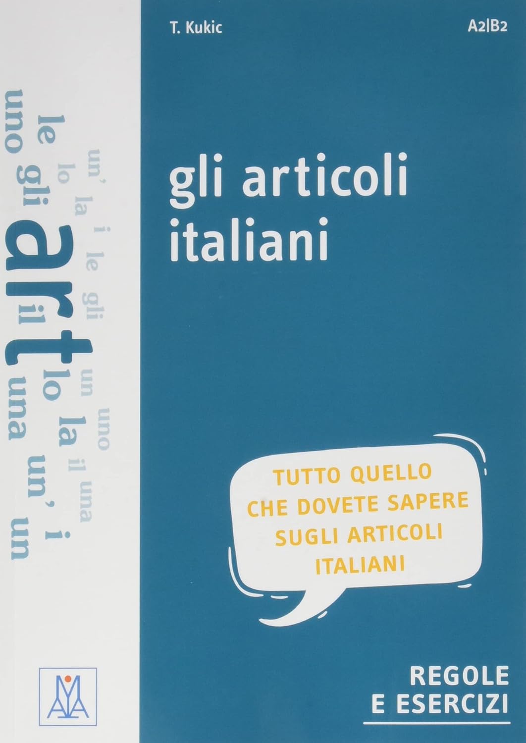 Grammatiche ALMA: Gli articoli italiani. Libro      Paperback – February 15, 2022