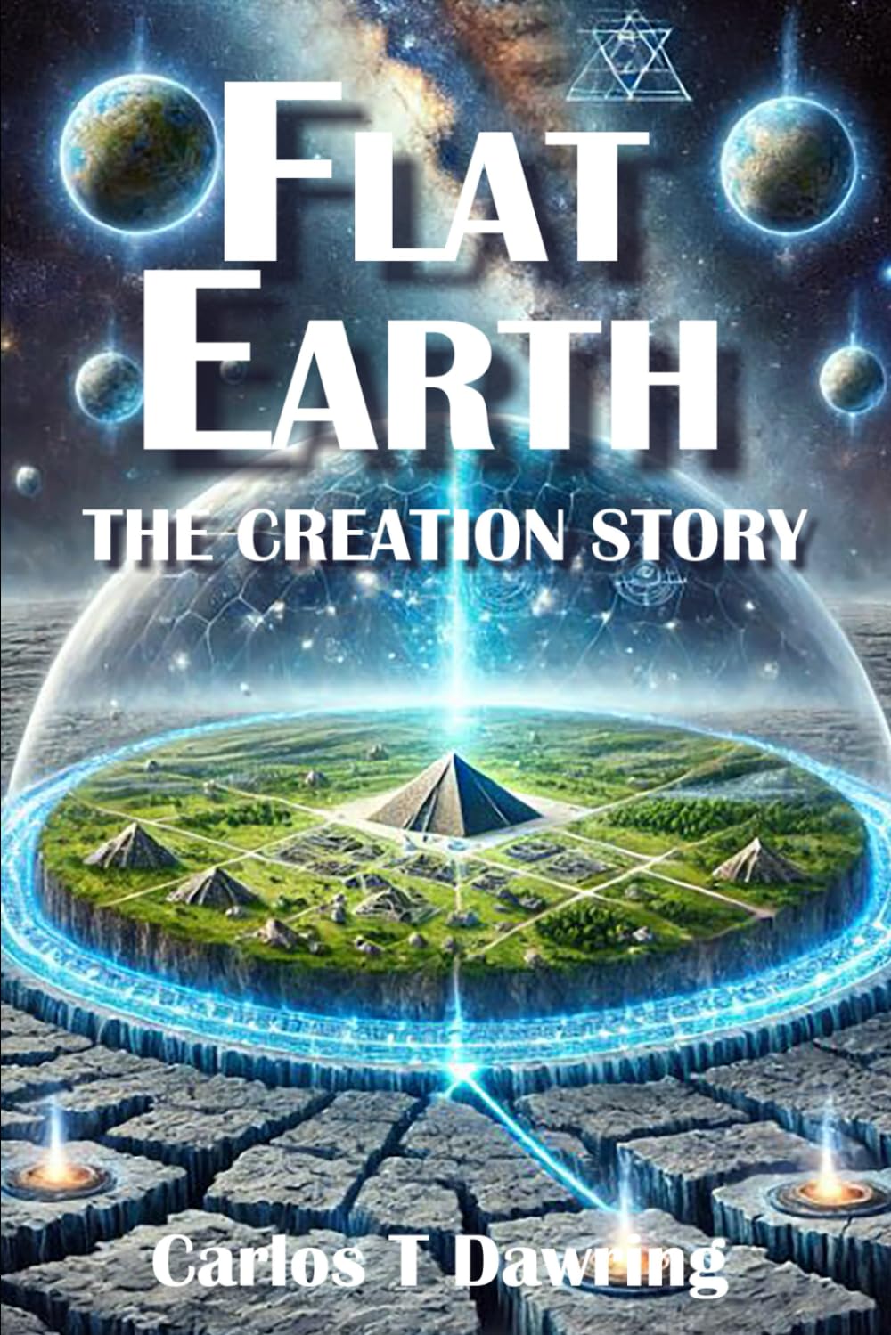 Flat Earth: The Creation Story (The Conspiracy Files)