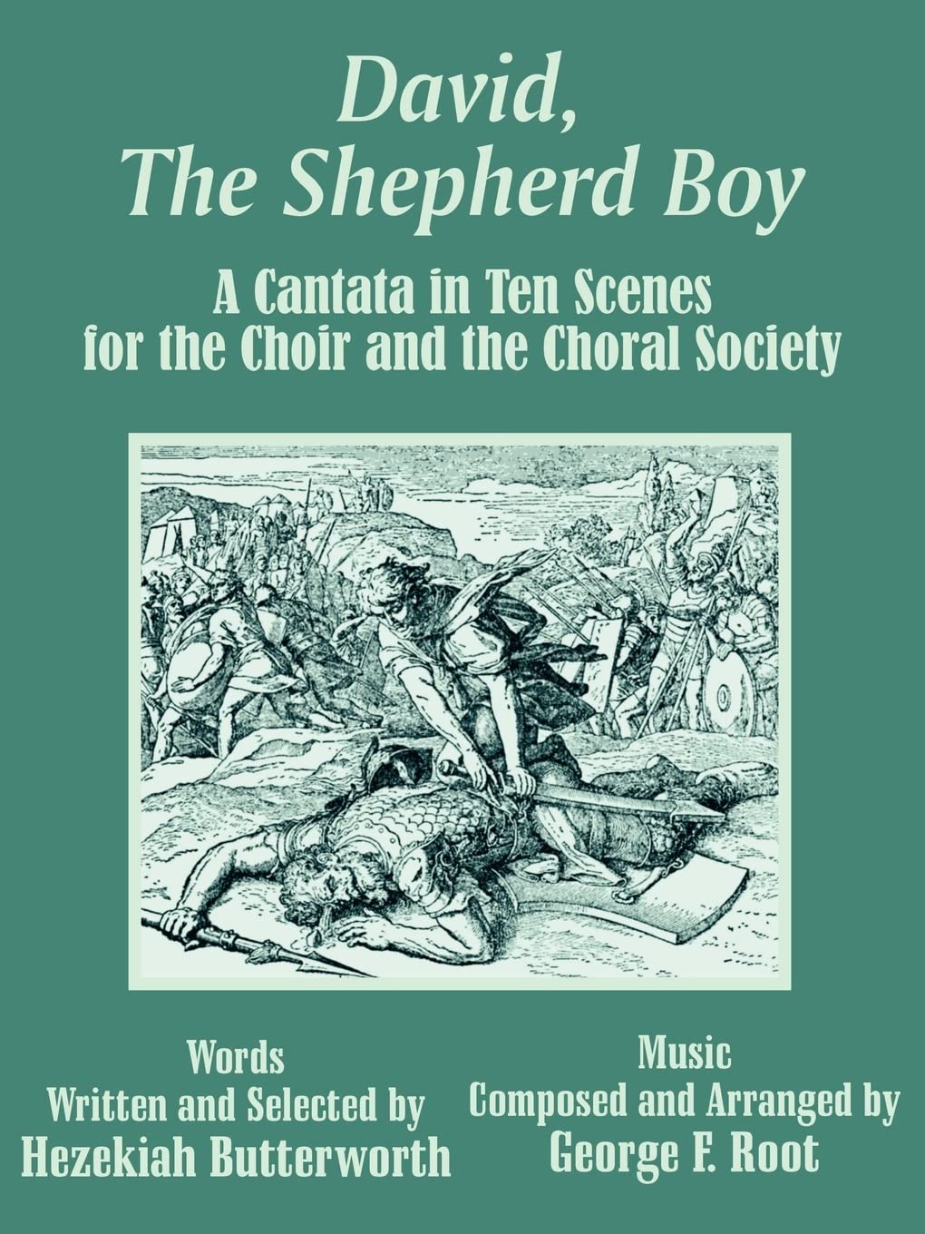 David, The Shepherd Boy: A Cantata in Ten Scenes for the Choir and the Choral Society