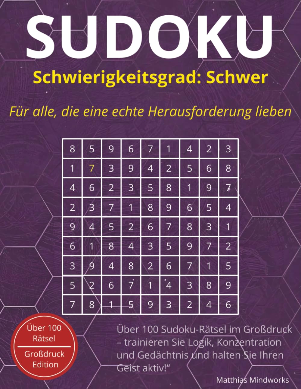 Sudoku Schwer – Großdruck Rätselbuch für Erwachsene & Senioren: Über 100 anspruchsvolle Sudoku-Rätsel | Fördert Konzentration, Gedächtnis & logisches ... für entspannte Gehirntrainings-Momente