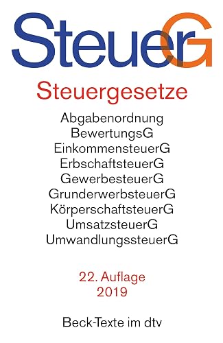 Steuergesetze: Abgabenordnung, Bewertungsgesetz, Einkommensteuer einschließlich Nebenbestimmungen sowie Einkommensteuer-Tabellen, Erbschaftsteuer, ... Umwandlungssteuer u.a. (Beck-Texte im dtv)