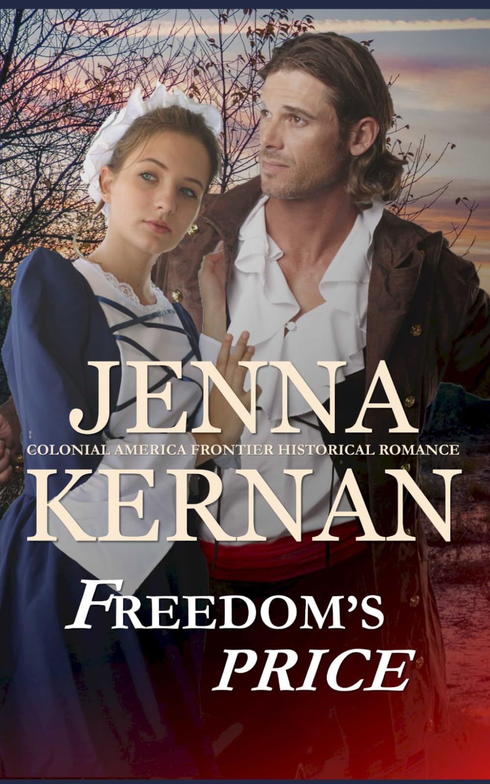 Freedom's Price: Colonial America Frontier Historical Romance