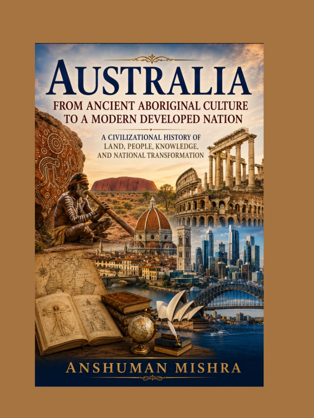 Australia: From Ancient Aboriginal Culture to a Modern Developed Nation