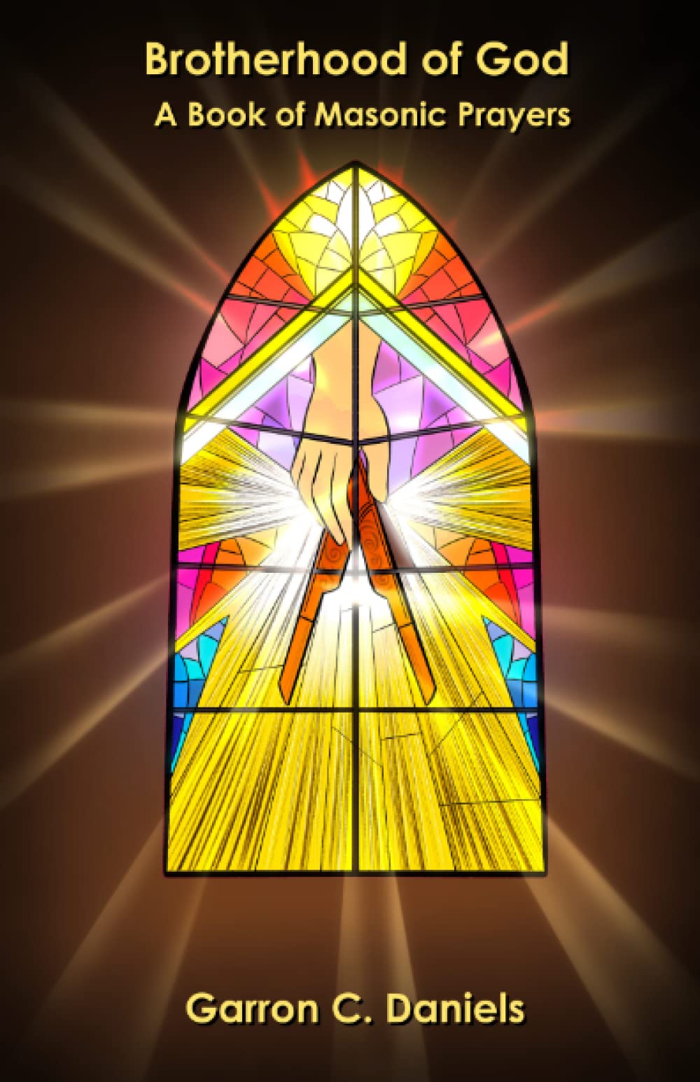 Brotherhood of God: A Book of Masonic Prayers
