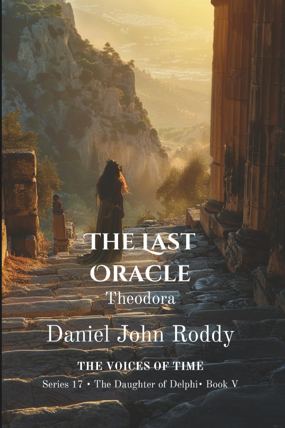 The Last Oracle: Theodora (Series 17: The Daughter of Delphi)