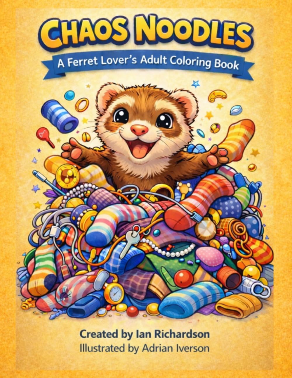 Chaos Noodles: A Ferret Lover’s Adult Coloring Book