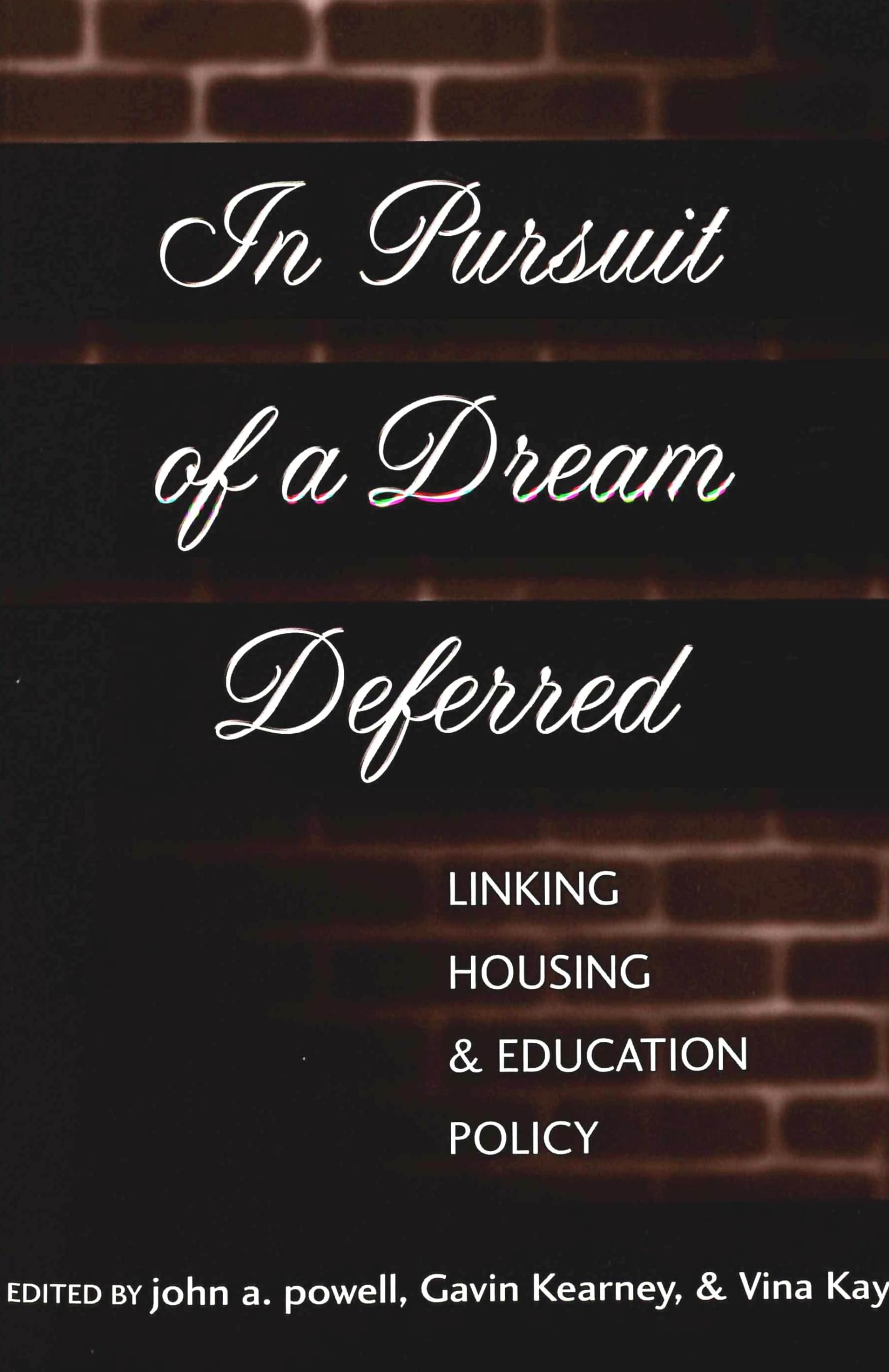 Buy In Pursuit of a Dream Deferred: Linking Housing and Education Policy: 5 (Teaching Texts in Law and Politics, 5) — BookShops.in