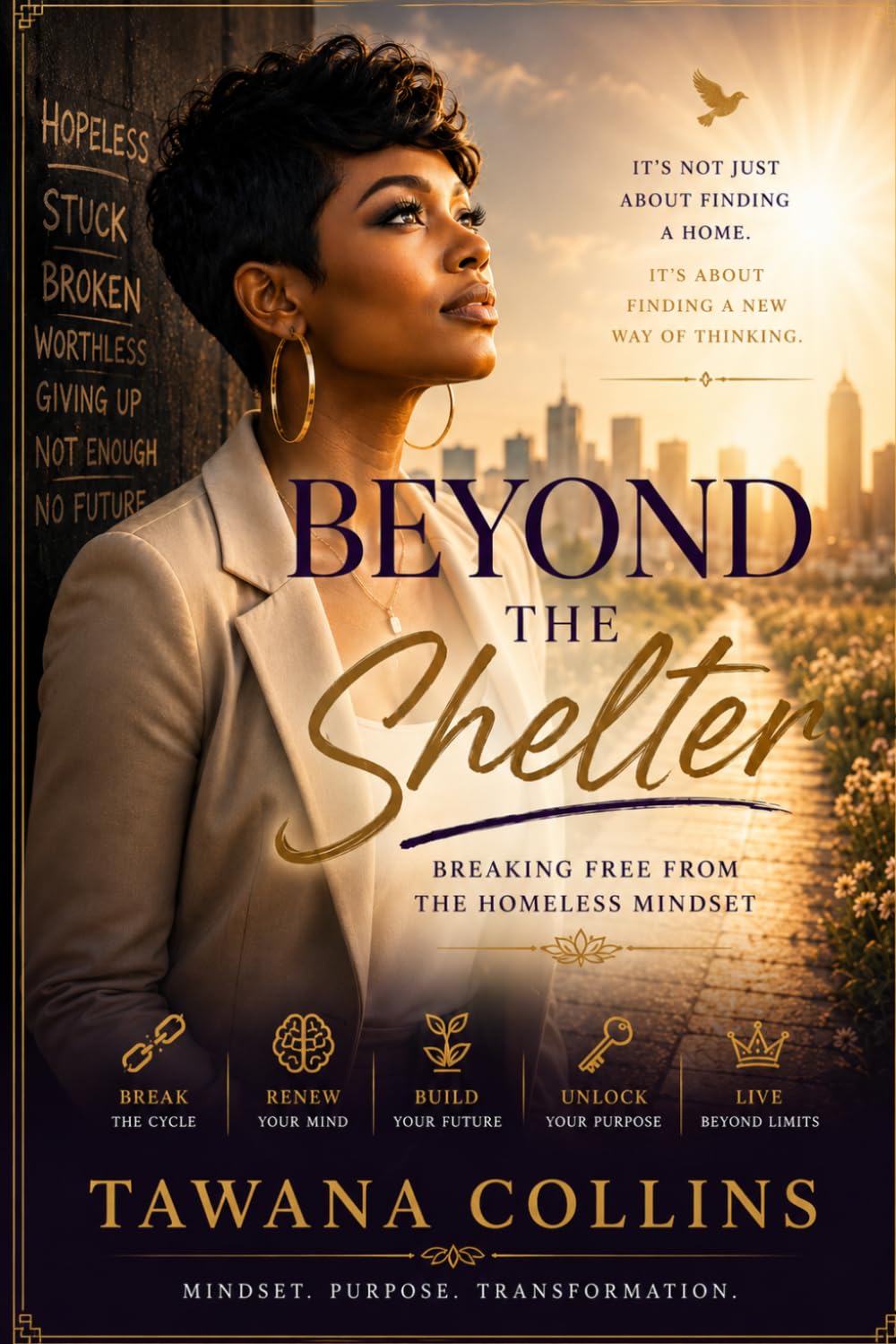 Beyond the Shelter: Breaking Free from the Homeless Mindset
