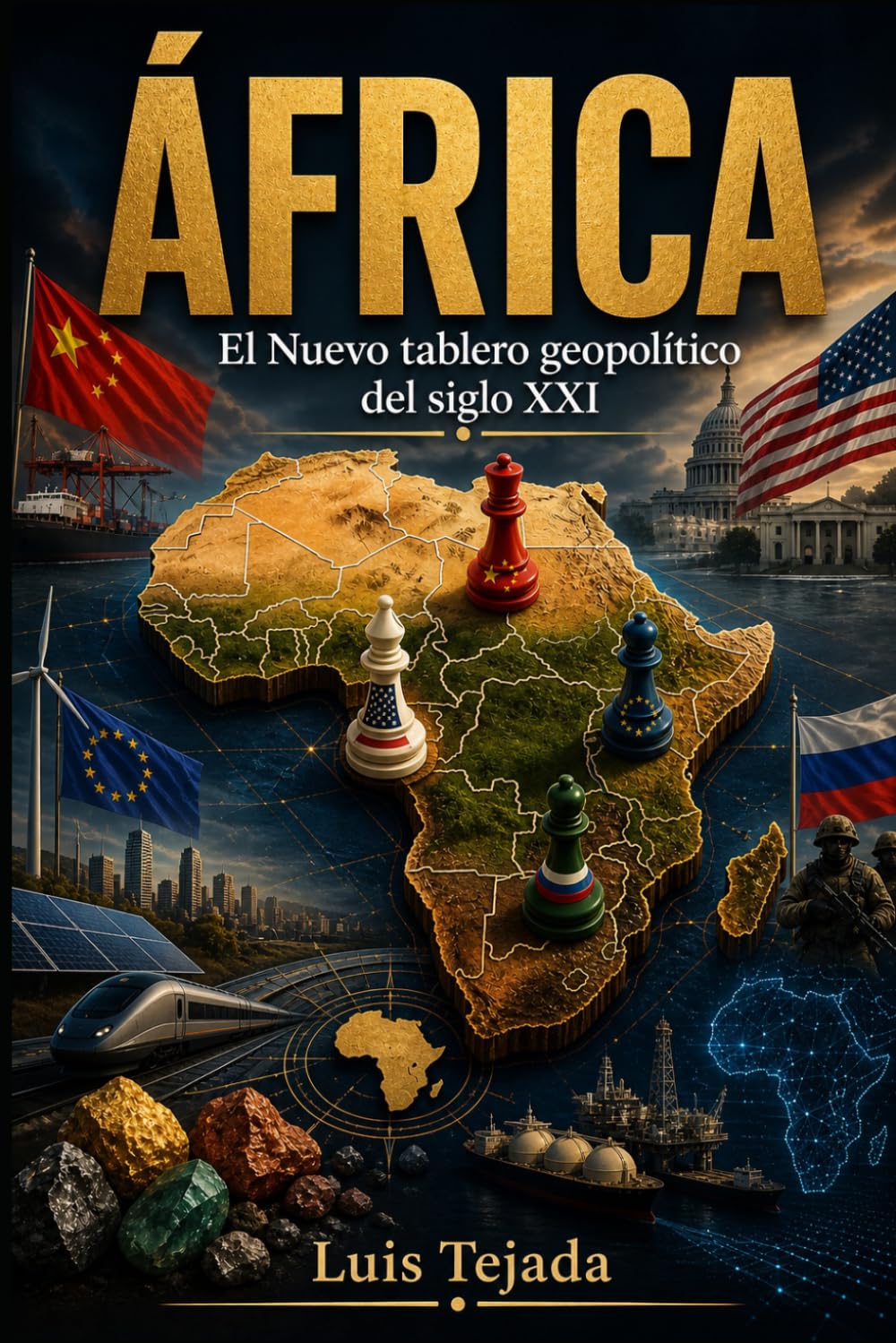 ÁFRICA: El Nuevo tablero geopolítico del siglo XXI