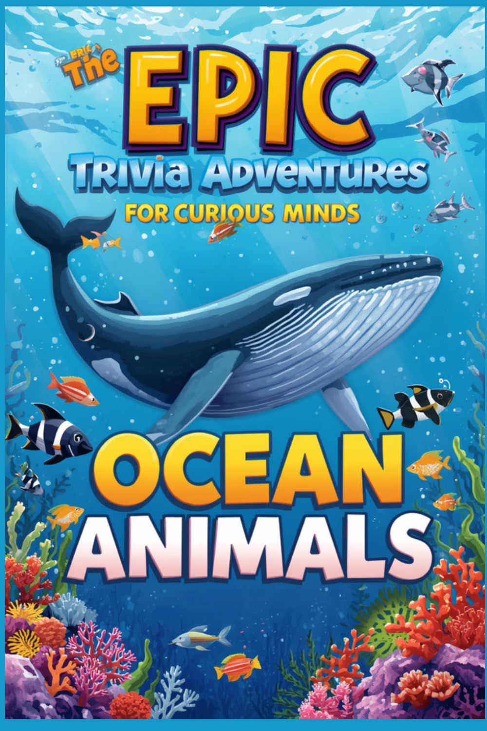Epic Trivia Adventure For Curious Minds: Ocean Animals