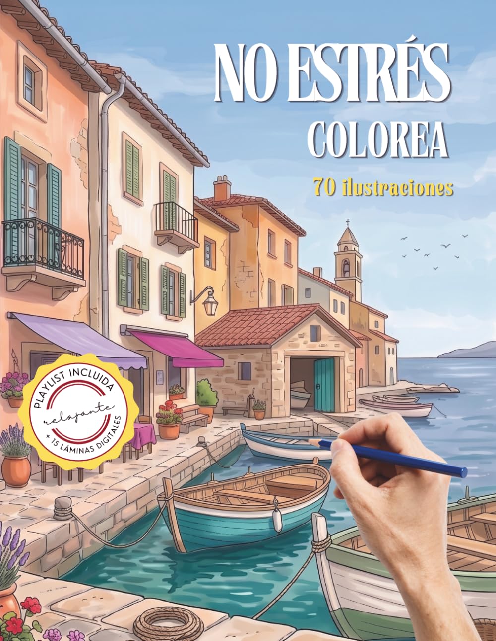 No estrés, colorea: Libro de colorear para adultos con 70 láminas relajantes para descansar la mente, aliviar la ansiedad y practicar mindfulness creativo