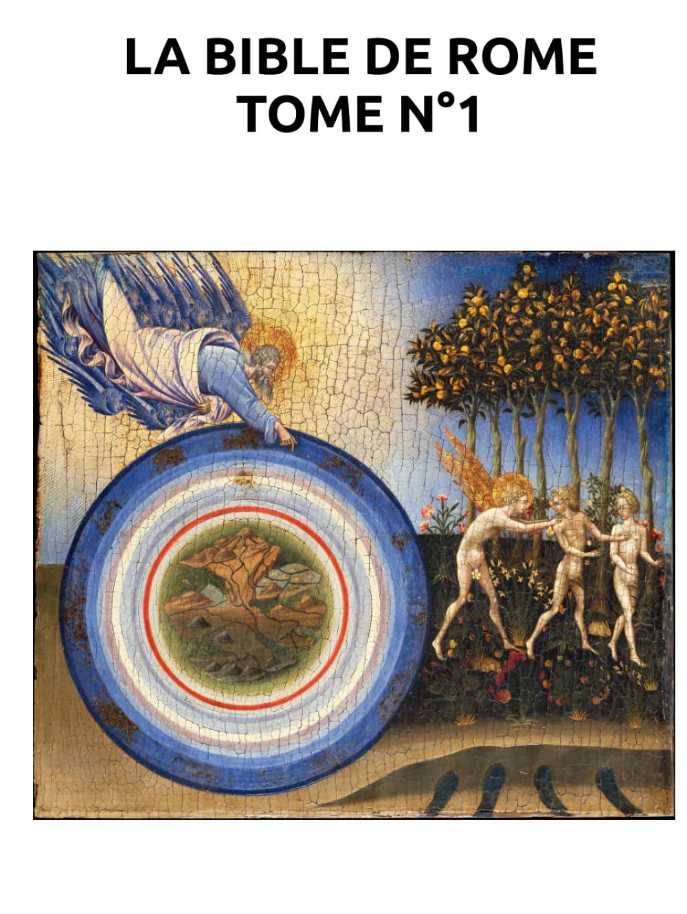 LA BIBLE DE ROME Genèse Exode Lévitique Nombres Deutéronome Josué Juges Ruth Samuel Rois 1Chroniques (LA BIBLE DE ROME EN 8 TOMES)