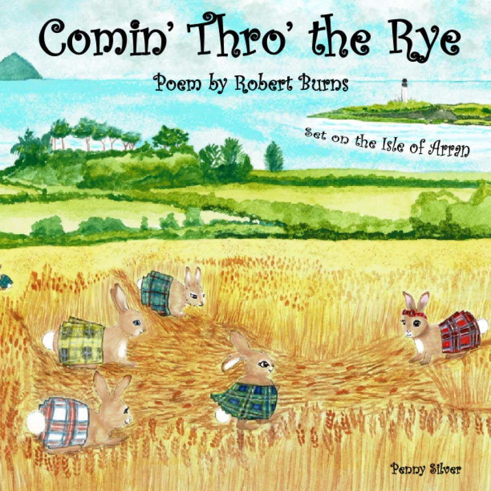 Comin' Thro' the Rye - Poem by Robert Burns: Set on the Isle of Arran