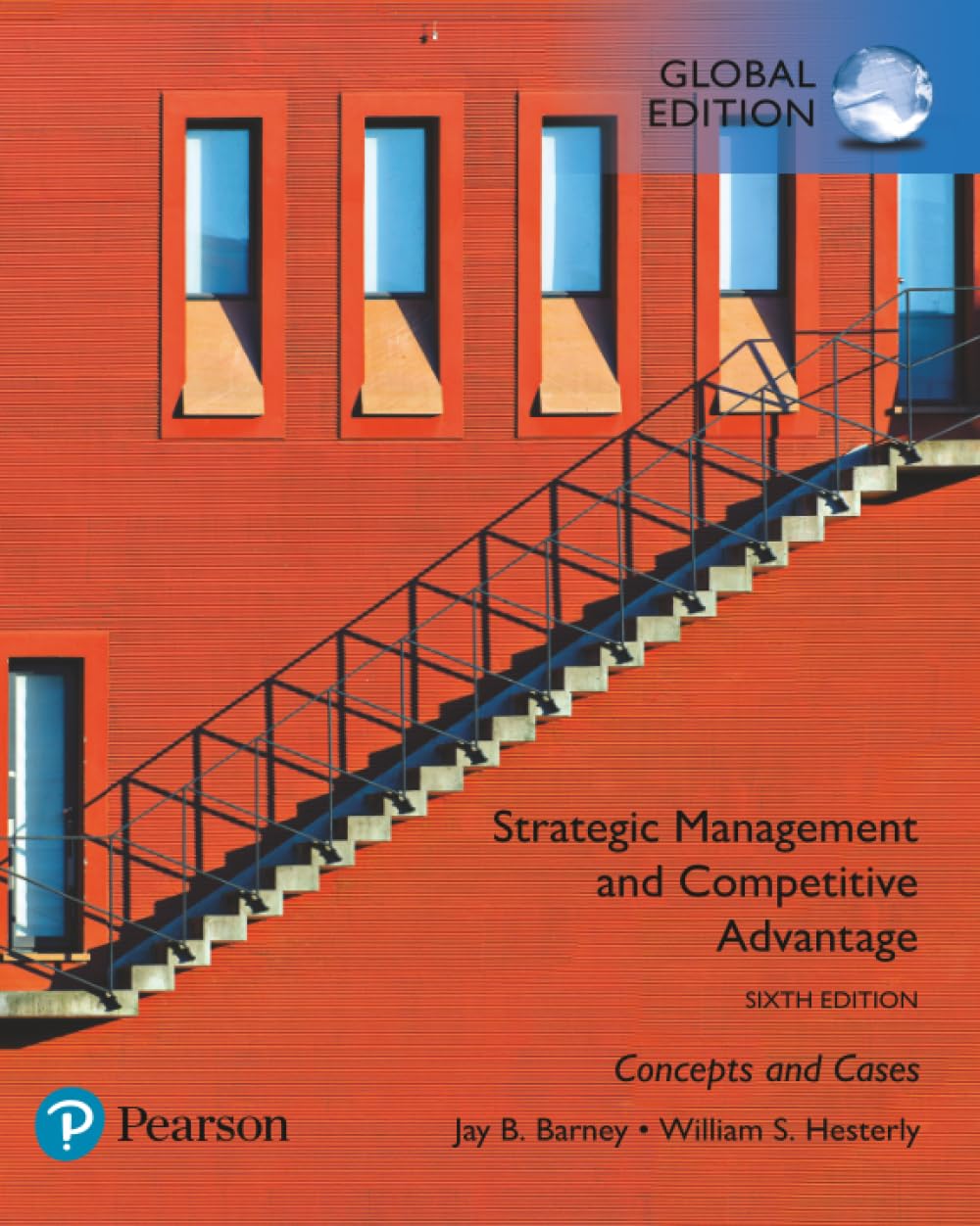 Strategic Management and Competitive Advantage: Concepts and Cases, Global Edition