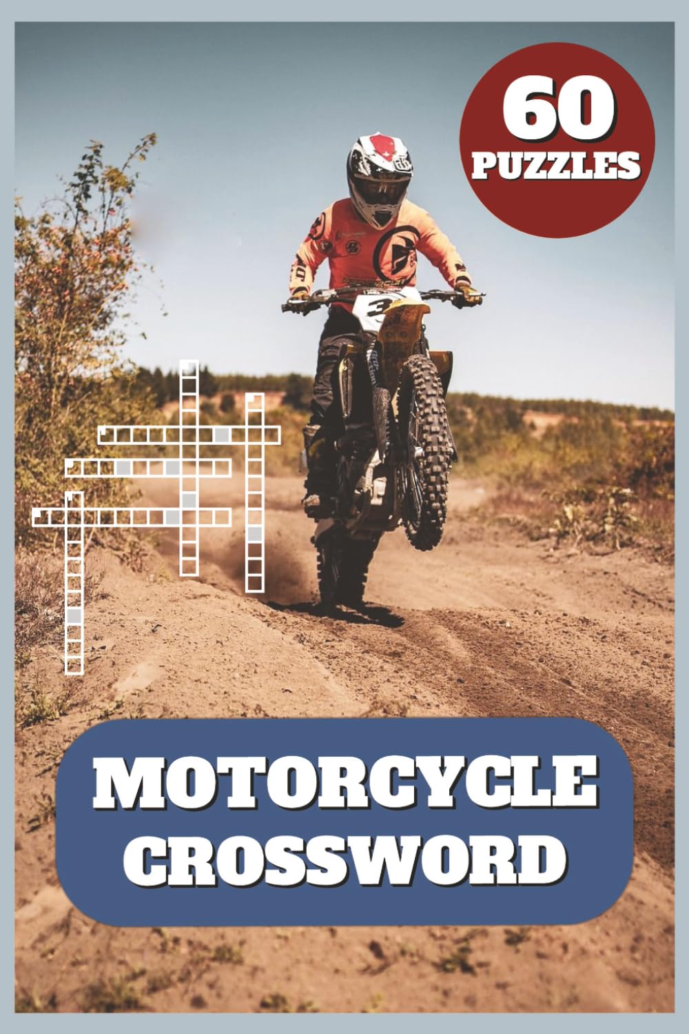 Motorcycle Crossword Puzzle Book: for Kids and Adults | 60 Bikers-Themed Puzzles | Fun Brain Games in 6x9 Travel Size | Easy to Read | With Solutions
