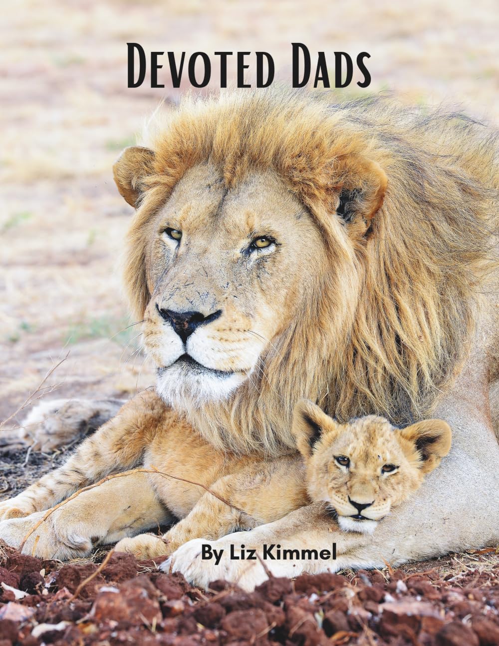 Devoted Dads (Cool Creatures...God's Teachers)