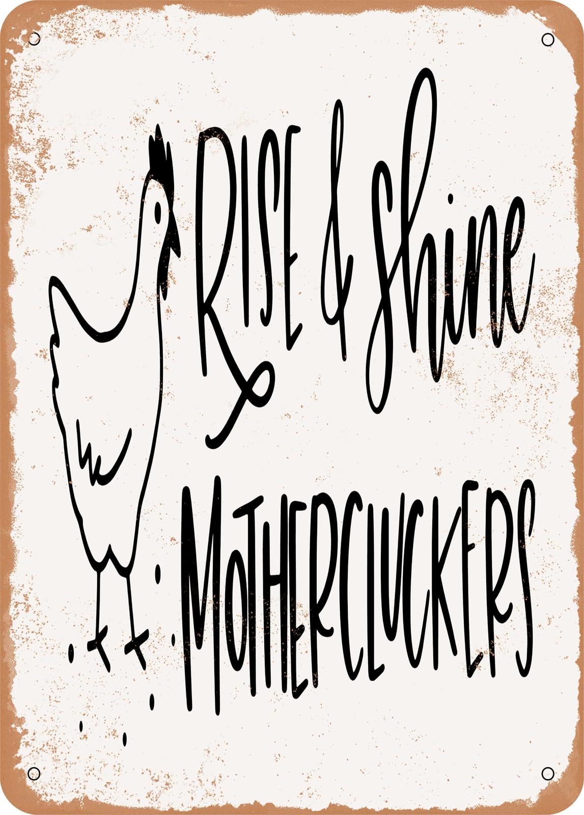 Miaomansenstore Metal Sign - Rise And Shine Mothercluckers - Vintage Rusty Look Home Decor