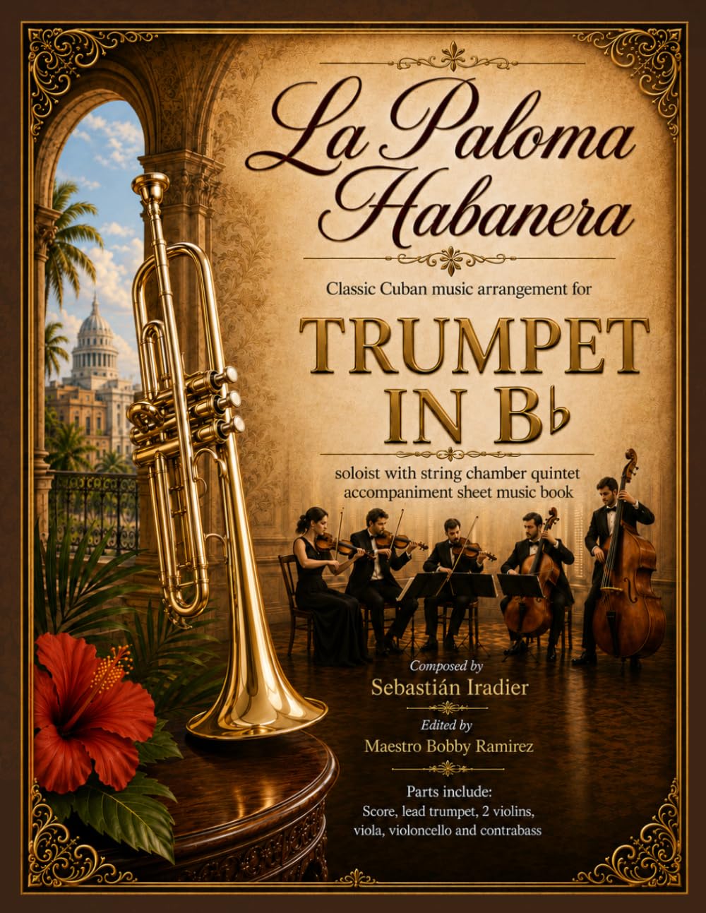 La Paloma Habanera - Classic Cuban Music Arrangement for Trumpet Soloist: with string chamber quintet accompaniment sheet music book