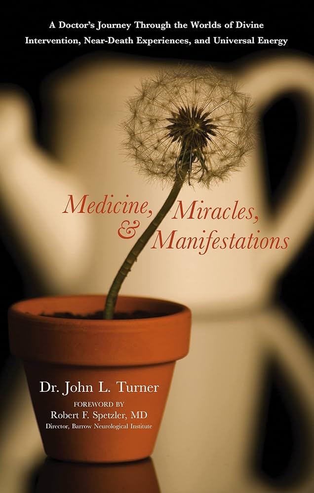 Amazon.com: Medicine, Miracles, & Manifestations: A Doctor's