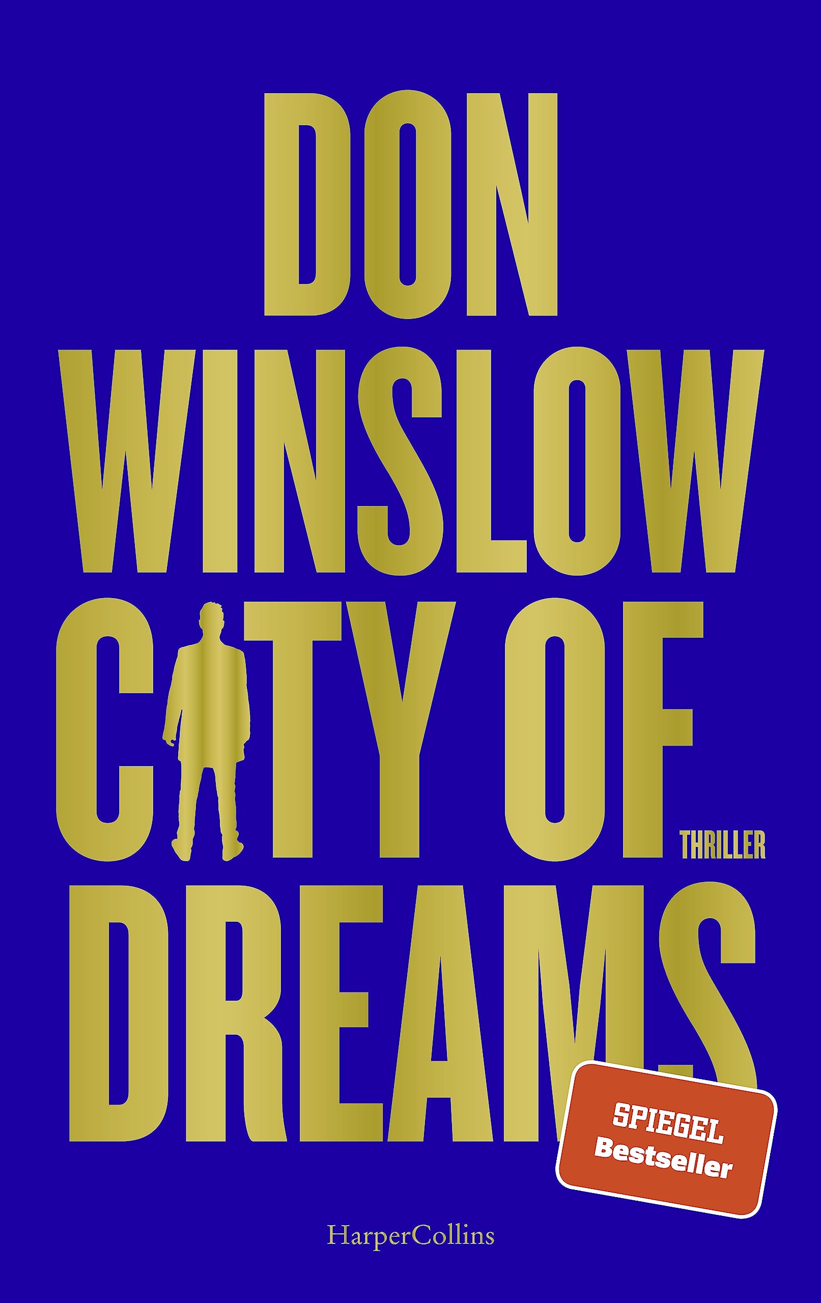 City of Dreams: Thriller | Das zweite Buch der Saga von Spiegel Bestseller Autor Don Winslow