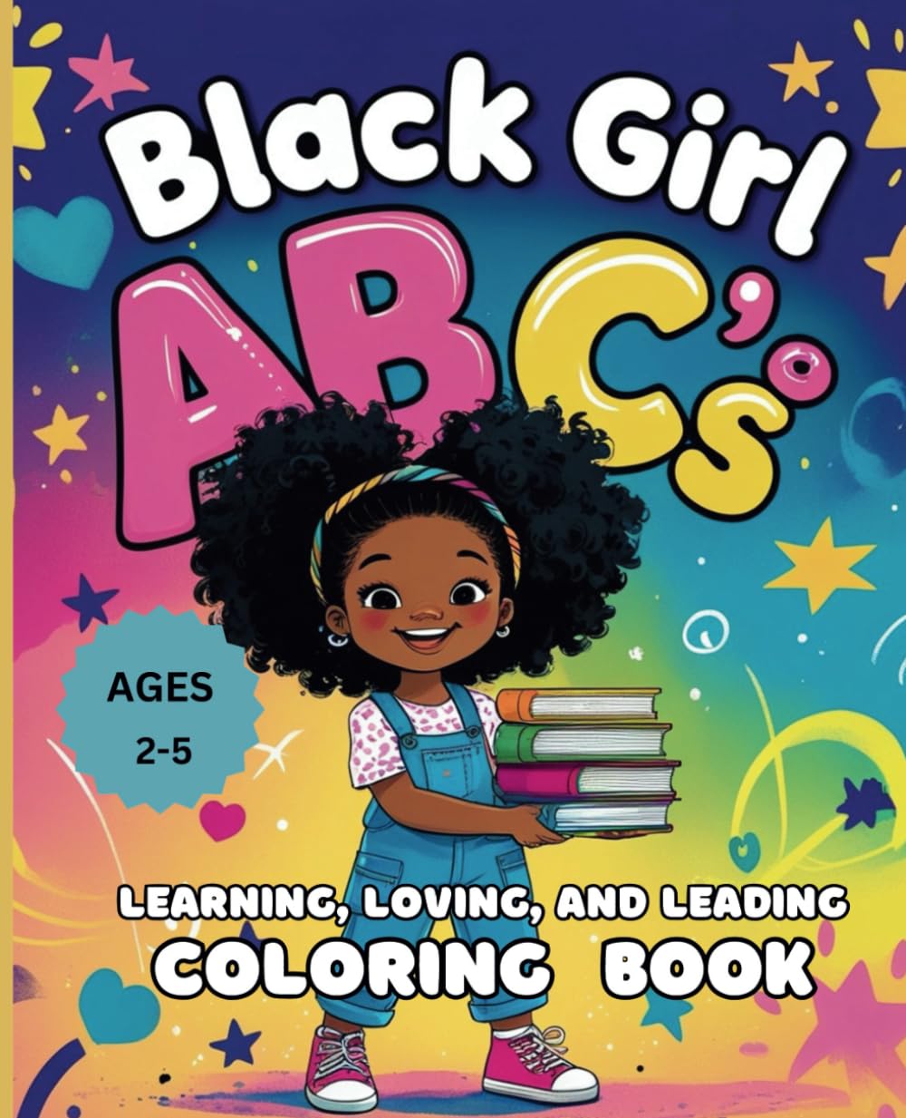 Black Girl ABC's: Learning, Loving, and Leading