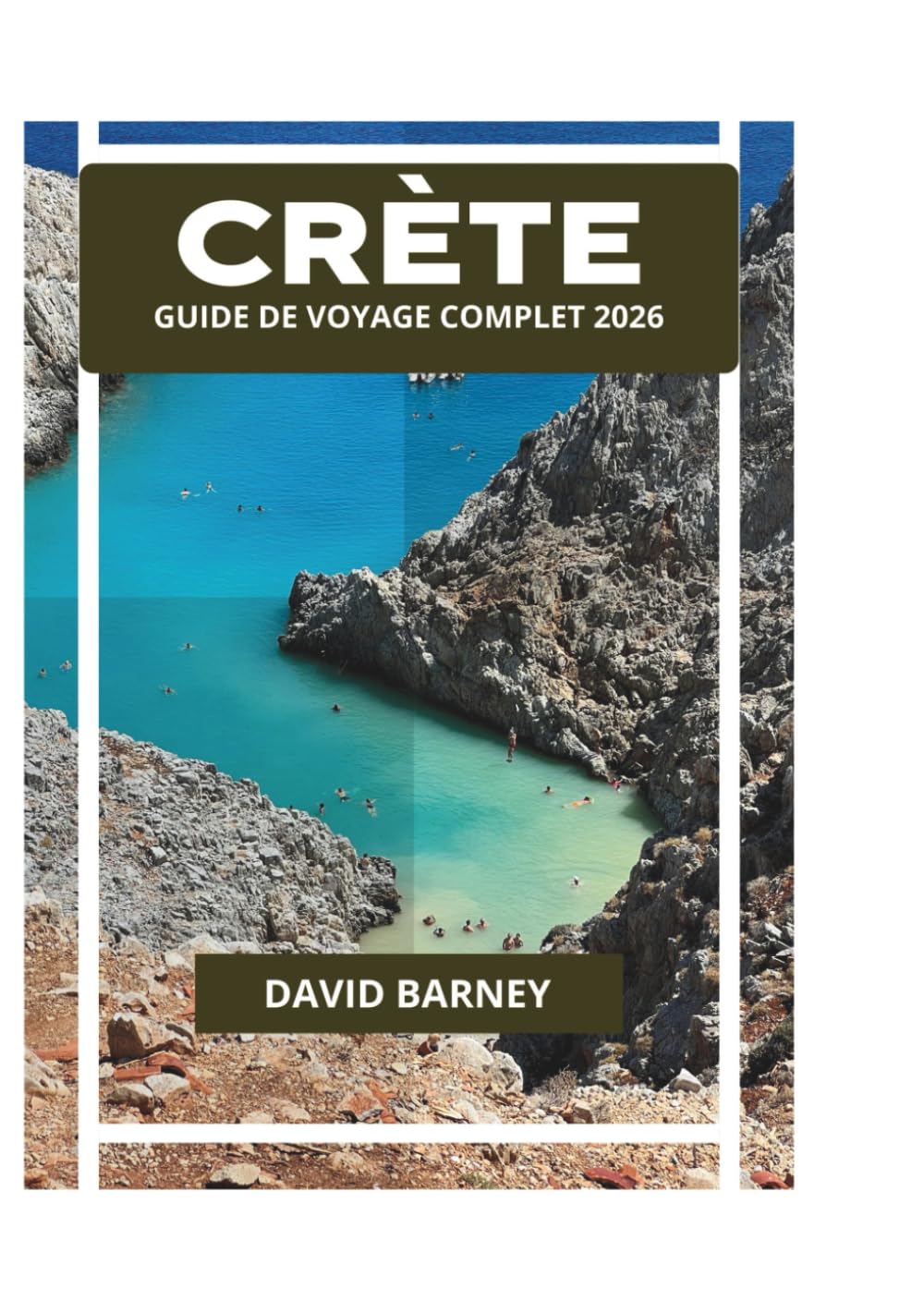 CRÈTE GUIDE DE VOYAGE COMPLET 2026