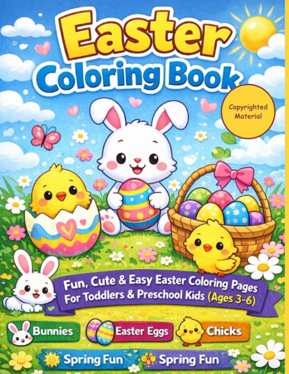 Easter Coloring Book for Kids Age 3+: Fun and Easy Easter Coloring Pages with Bunnies, Eggs, and Spring Animals for Toddlers and Preschool Kids