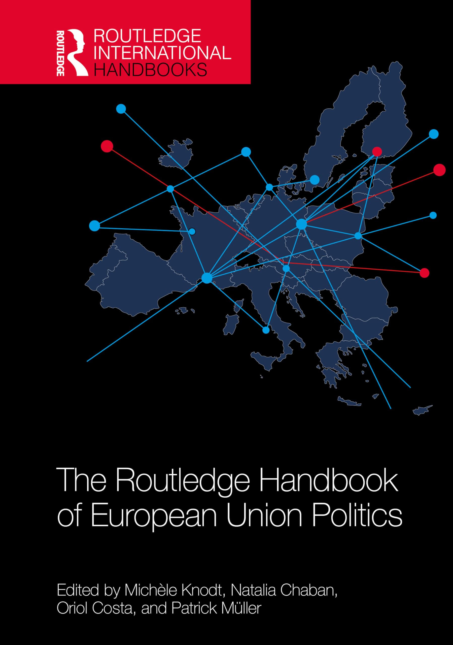 The Routledge Handbook of European Union Politics (Routledge International Handbooks)