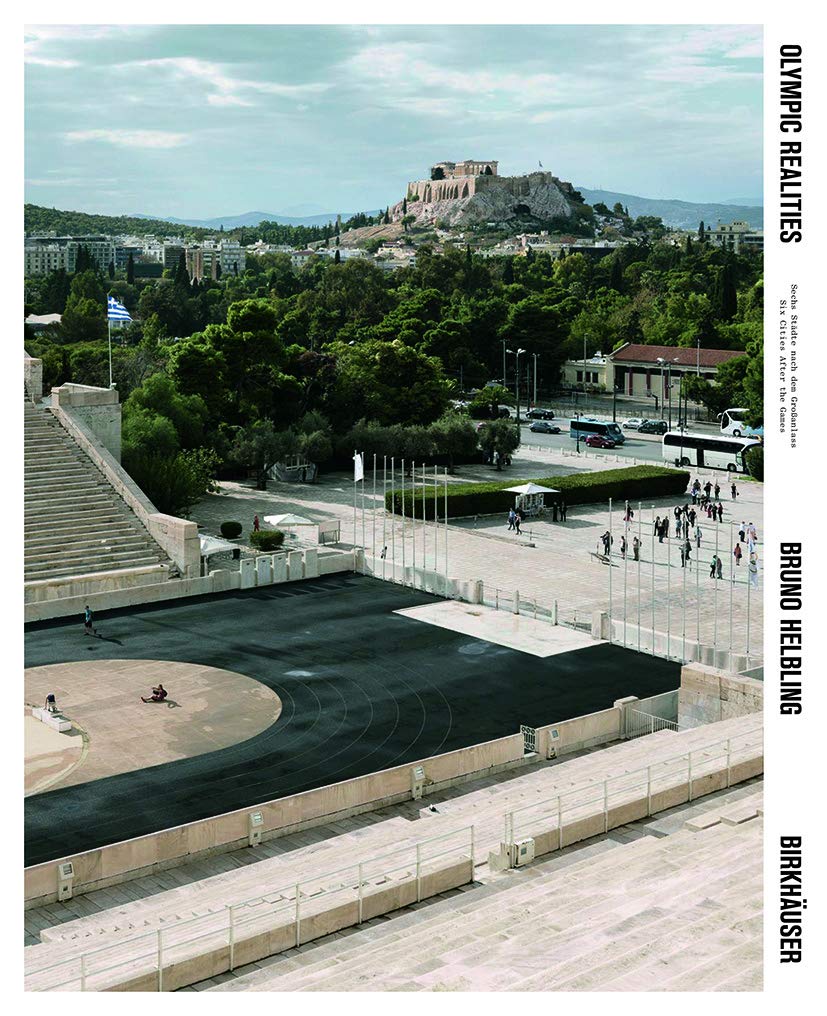 Olympic Realities: Sechs Stadte Nach Dem Grossanlass / Six Cities After the Games