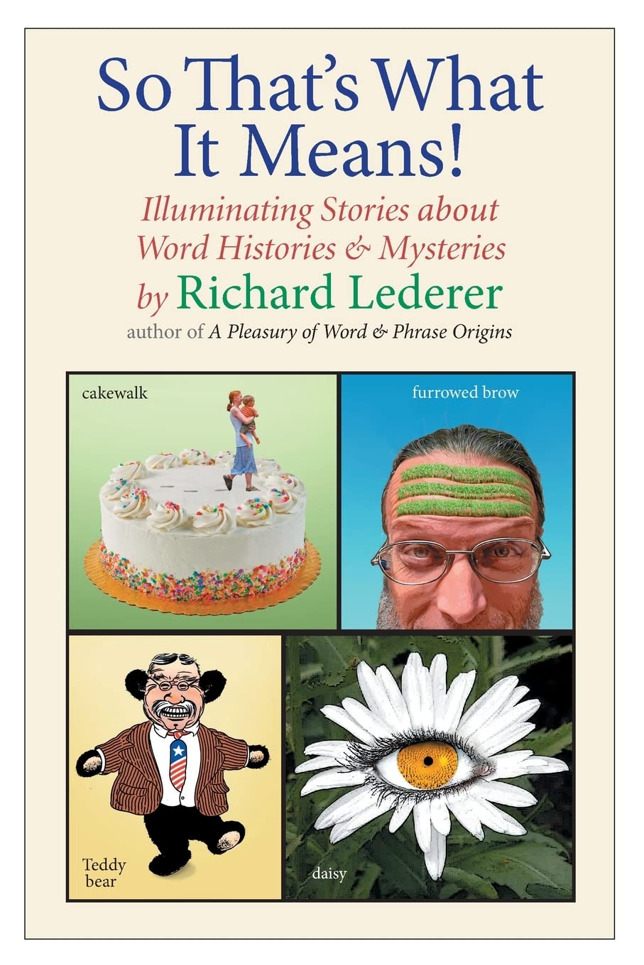 So That’s What It Means!: Illuminating Stories about Word Histories and Mysteries