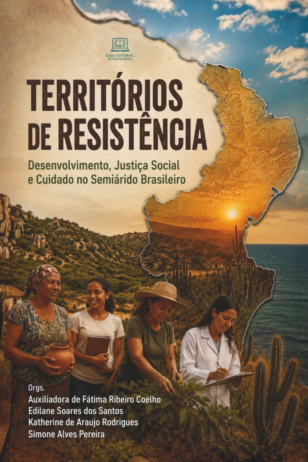 Territórios de Resistência: Desenvolvimento, Justiça Social e Cuidado no Semiárido Brasileiro