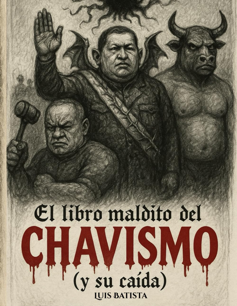 El libro maldito del Chavismo: (y su caída)