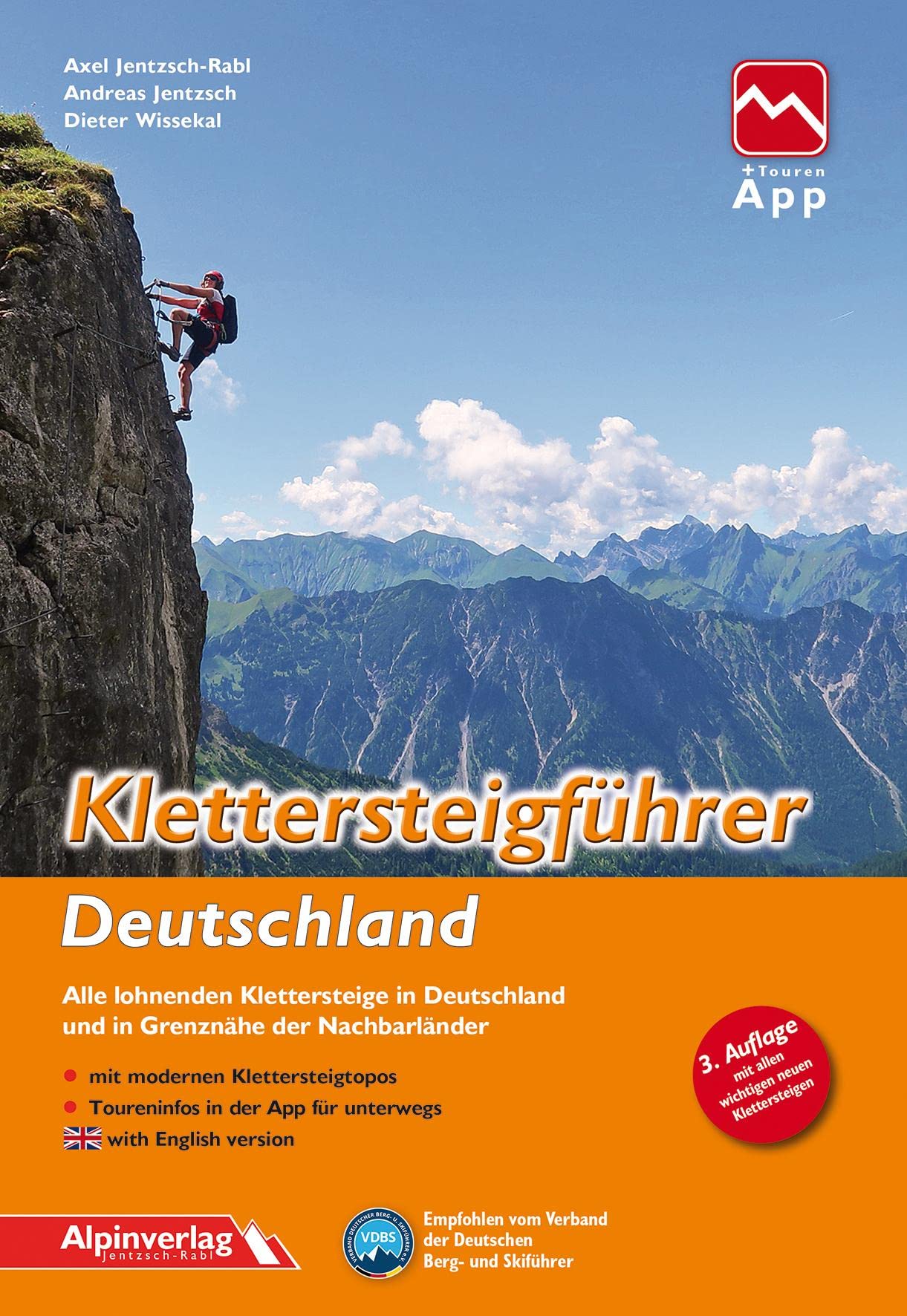 Klettersteigführer Deutschland: Alle lohnenden Klettersteige in Deutschland und in Grenznähe der Nachbarländer - mit Touren-App Zugang
