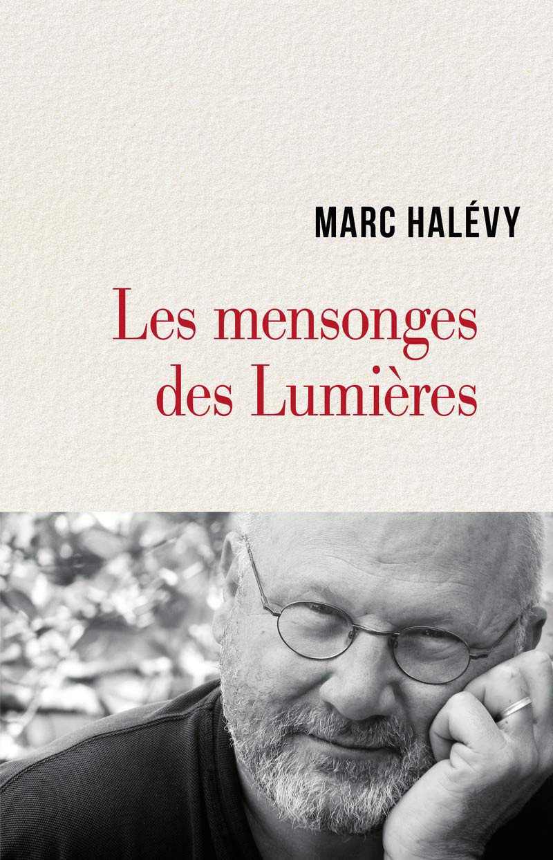 LES MENSONGES DES LUMIÈRES: Pour sortir enfin de la Modernité