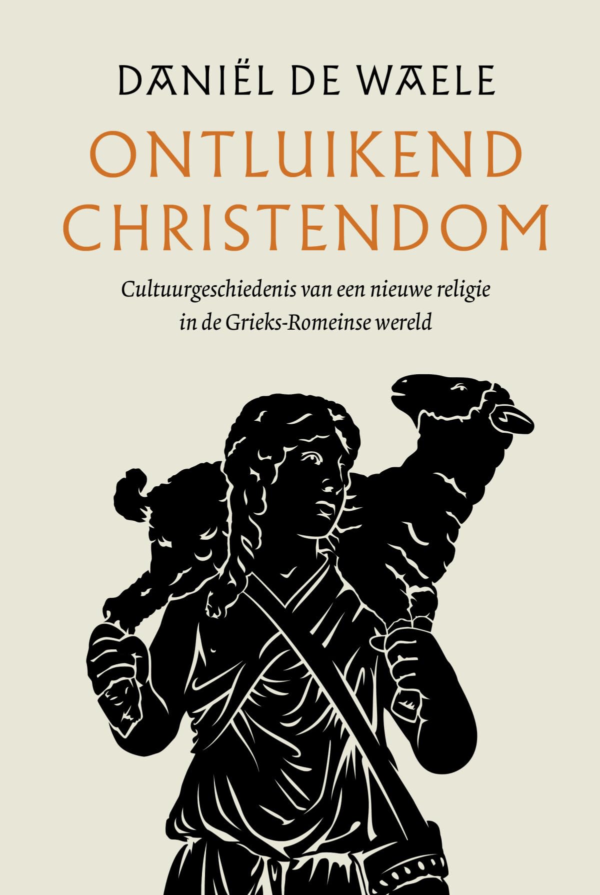 Ontluikend christendom: cultuurgeschiedenis van een nieuwe religie in de Griekse-Romeinse wereld