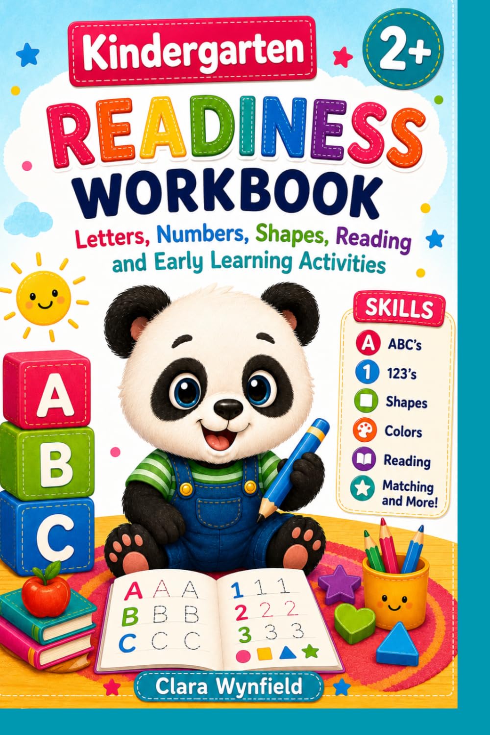 Kindergarten Readiness Workbook: Letters, Numbers, Shapes, Reading and Early Learning Activities