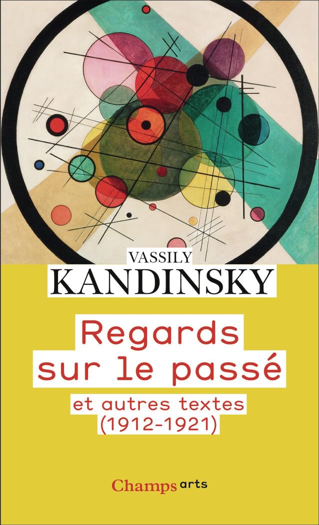 Regards sur le passé: et autres textes (1912-1921)