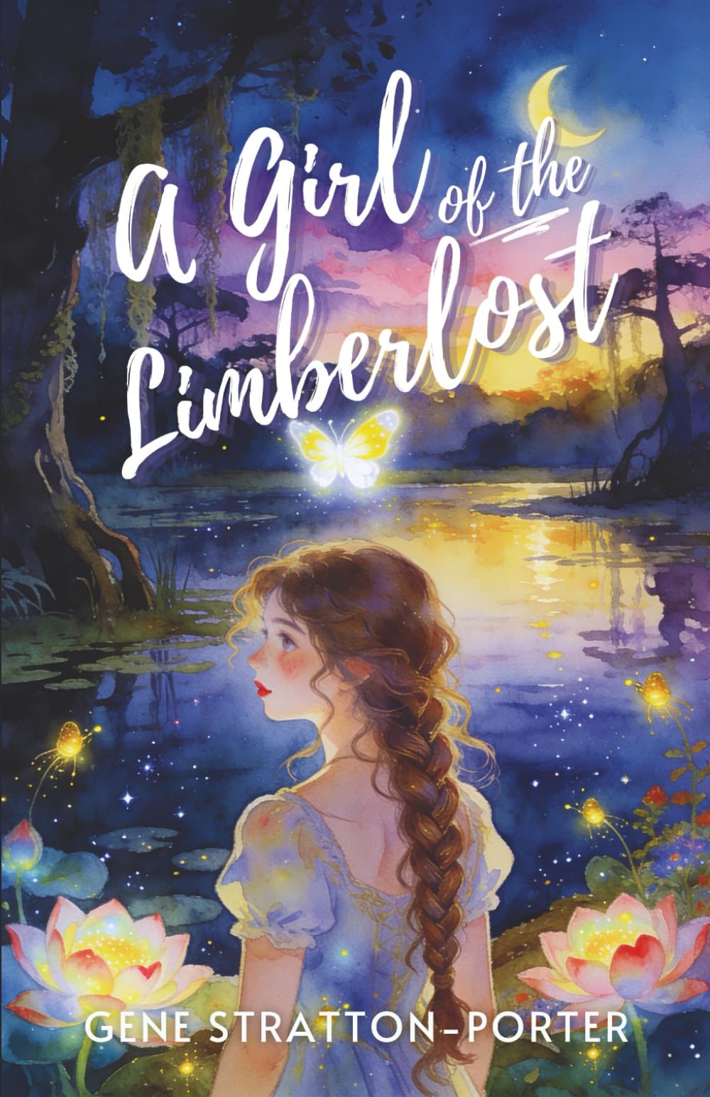 A Girl of the Limberlost: A Coming-of-Age Classic of Nature, Romance and Resilience