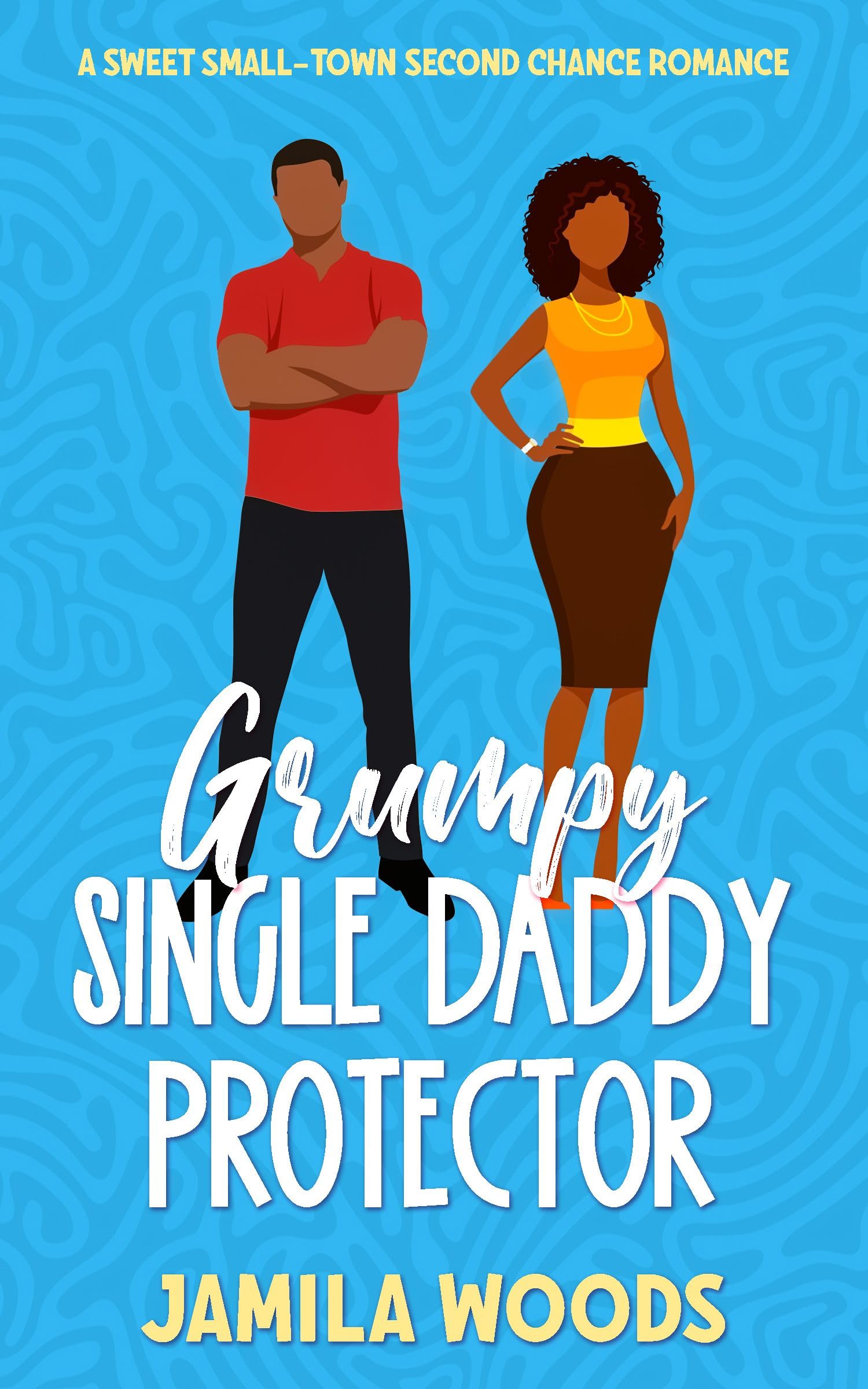 Grumpy Single Daddy Protector: A Sweet Small-Town Second Chance Romance