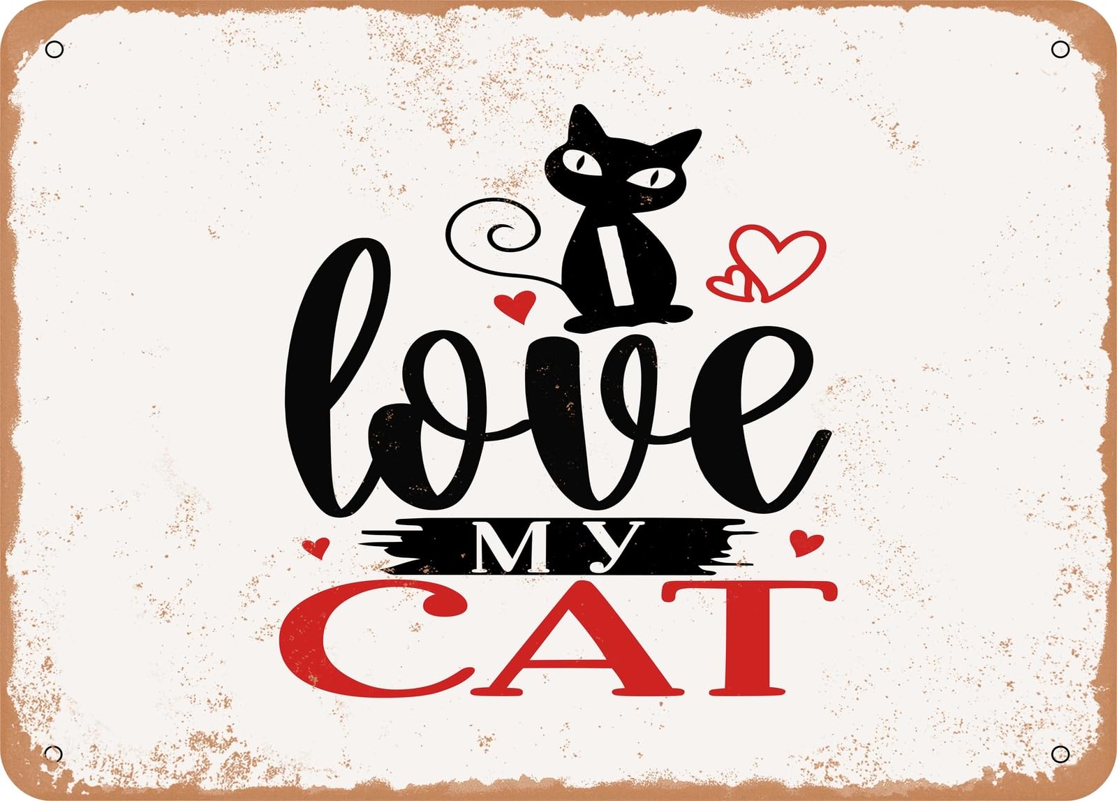 Metal Sign - I Love My Cat - Vintage Look Sign home decor