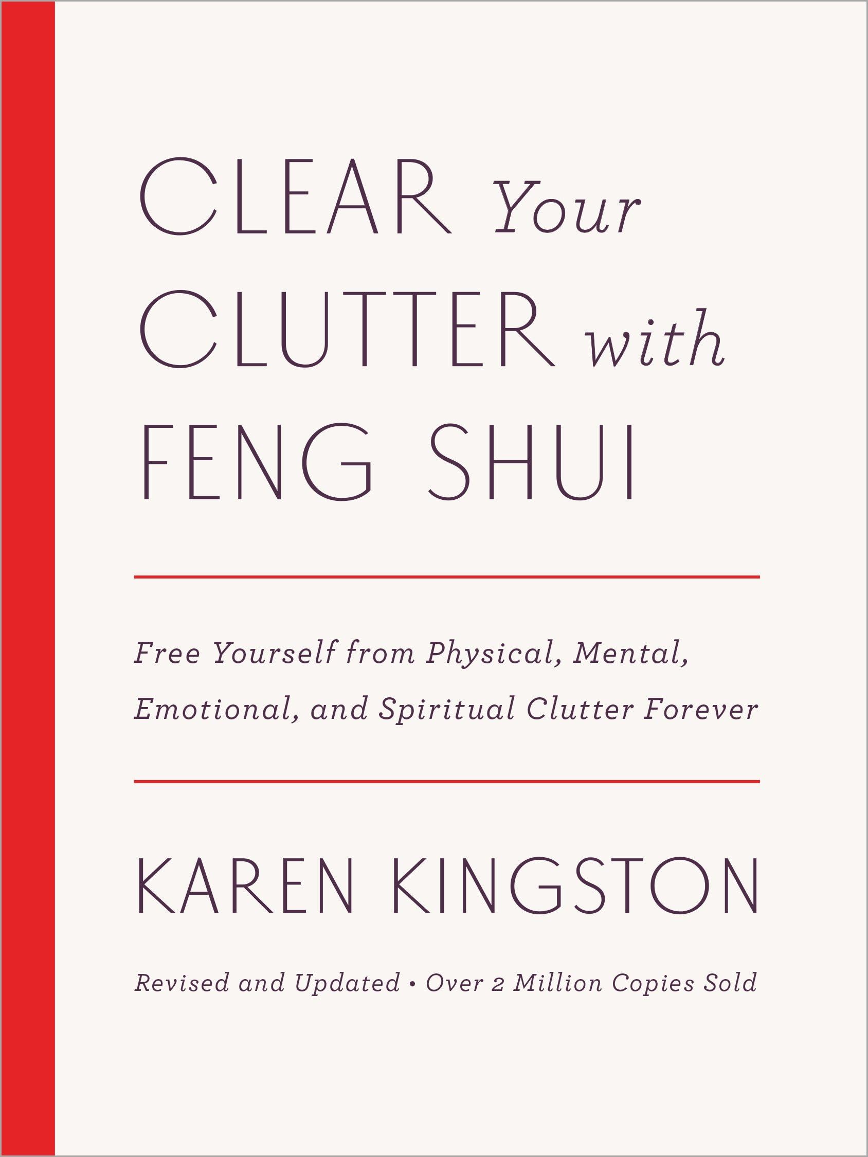 Clear Your Clutter with Feng Shui (Revised and Updated): Free Yourself from Physical, Mental, Emotional, and Spiritual Clutter Forever Kindle Edition