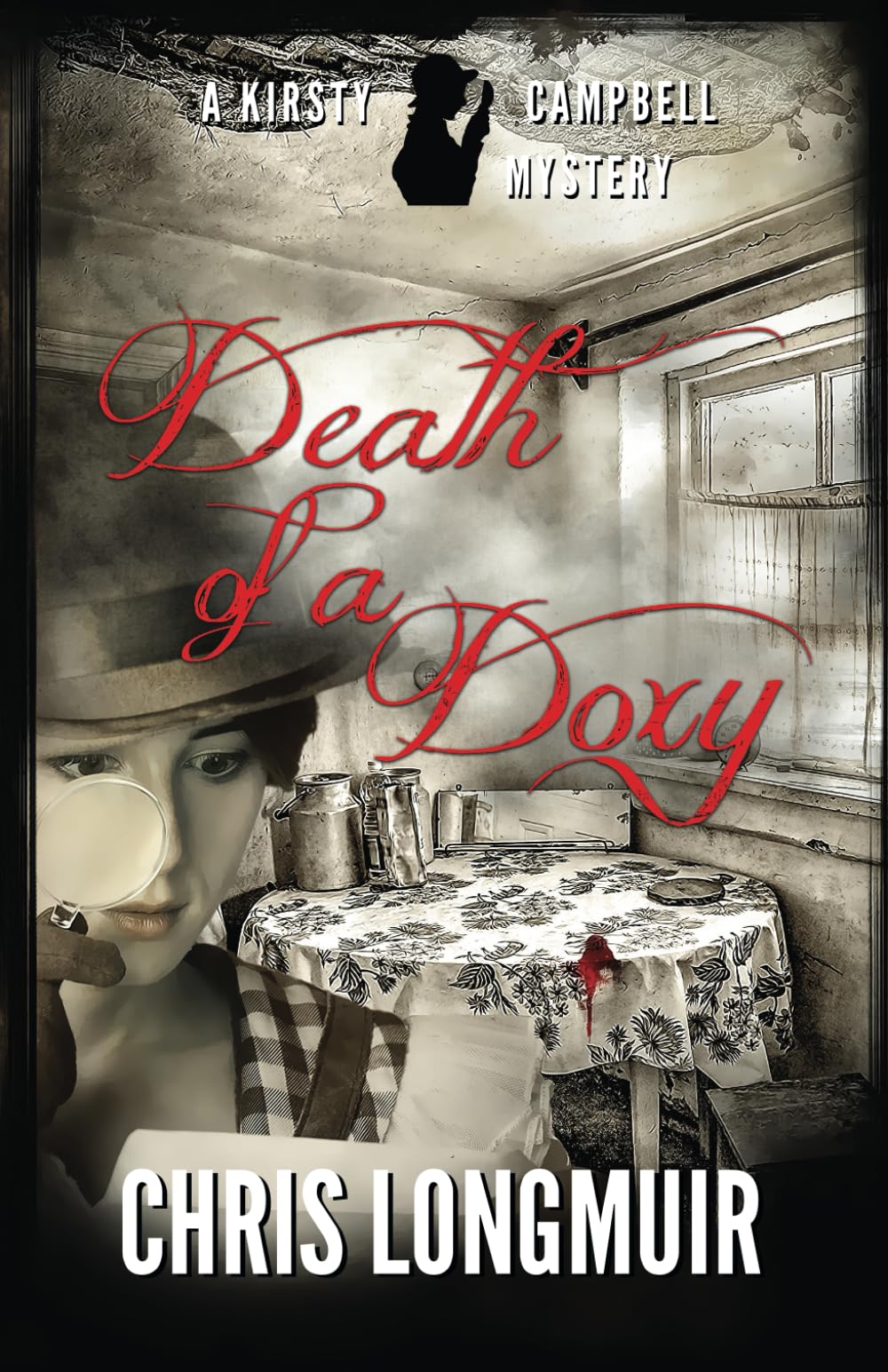 Death of a Doxy: Volume 3 (Kirsty Campbell Novels)