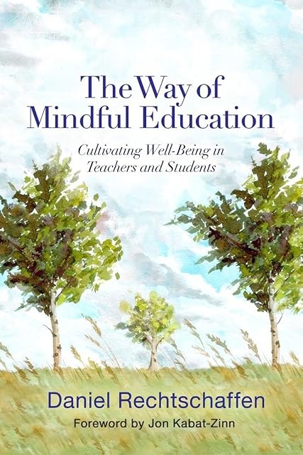 Portada de The Way of Mindful Education: Cultivating Well-Being in Teachers and Students