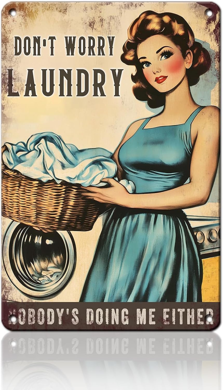 SMAZDFXX Don't Worry Laundry Vintage Tin Sign Funny Sarcastic Retro Housewife Design Metal 1950s Mom Signs Room Wall Decor for Home Accessories Poster 5.5"x8"