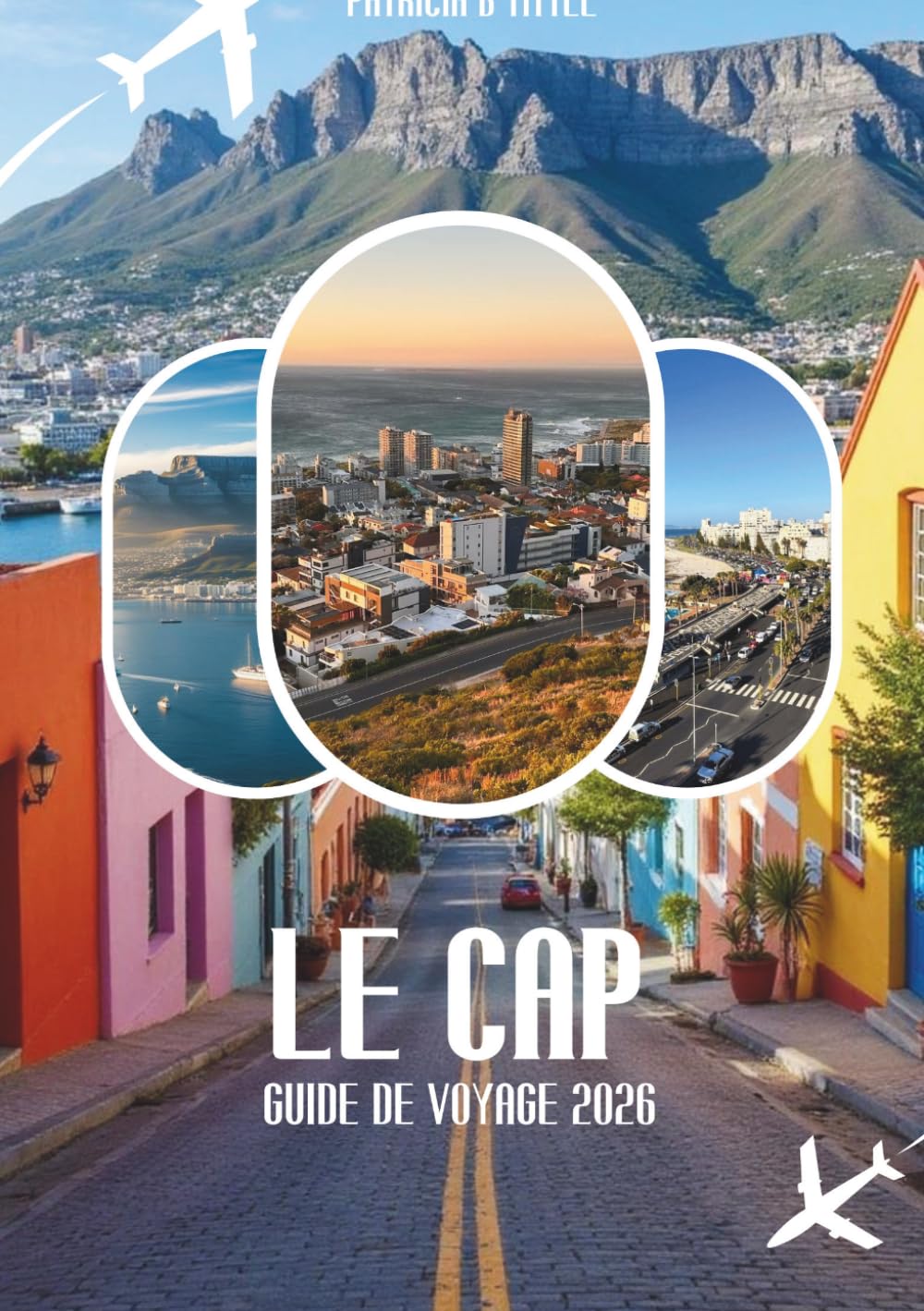 GUIDE DE VOYAGE DU CAP 2026: Plages, vin, aventures de safari et expériences locales en Afrique du Sud