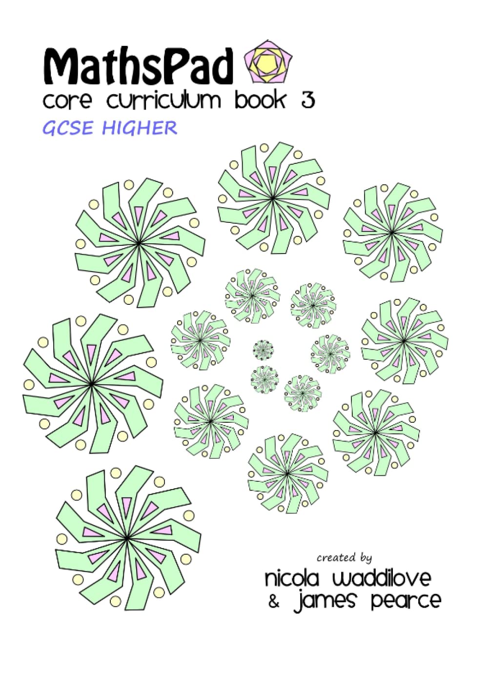 MathsPad Core Curriculum Book 3: Year 9 (GCSE HIGHER) (MathsPad KS3 & KS4 Maths Curriculum)