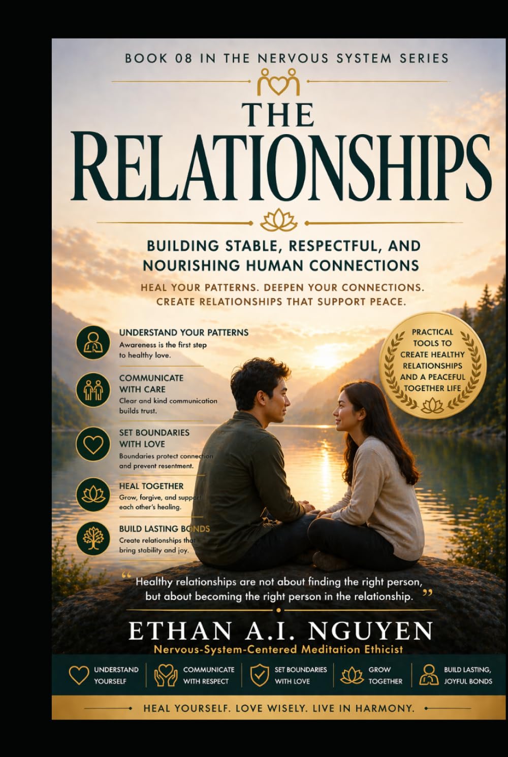 THE RELATIONSHIPS: A Meditation-Based Guide to Building Stable, Respectful, and Meaningful Human Connections