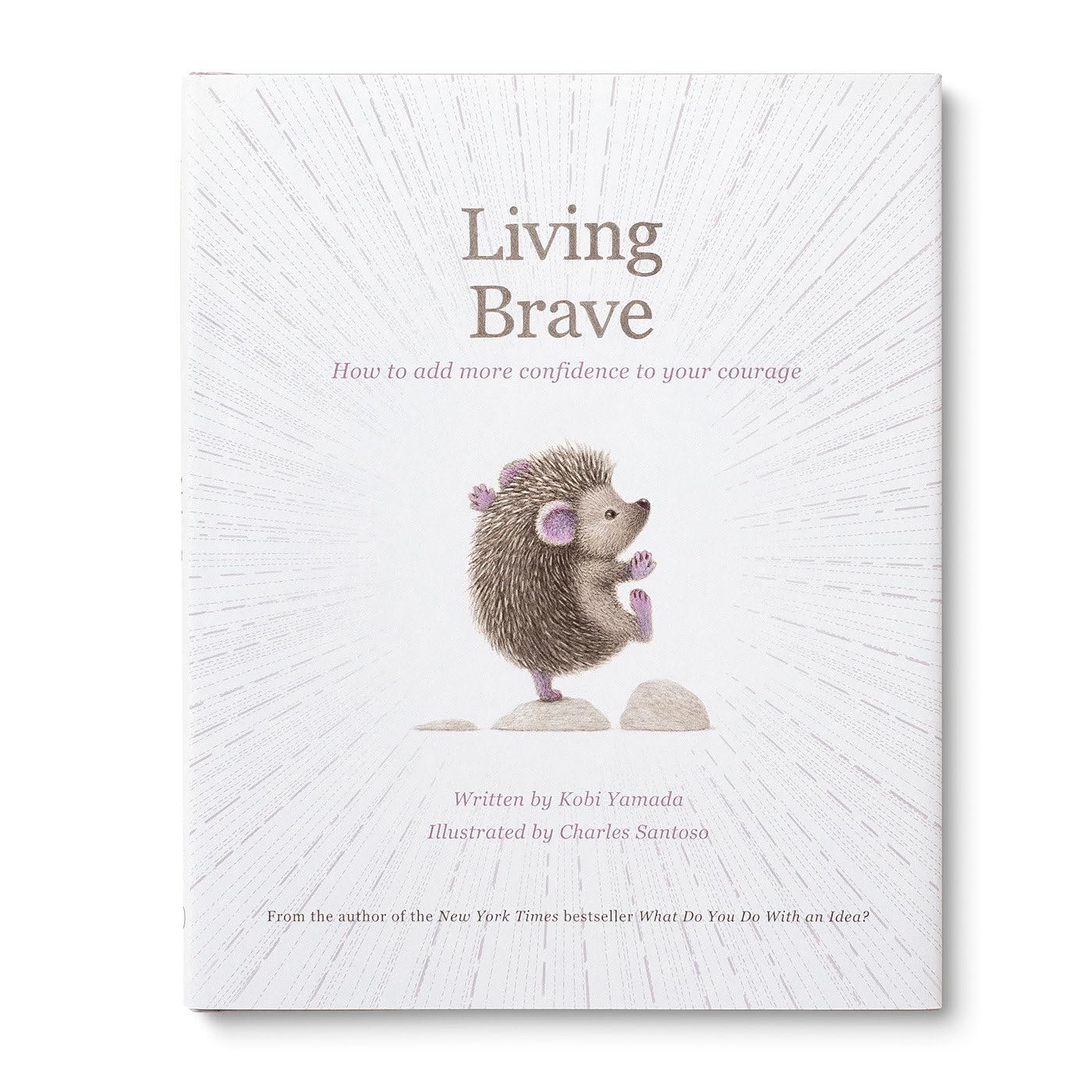 Living Brave: How to Add More Confidence to Your Courage