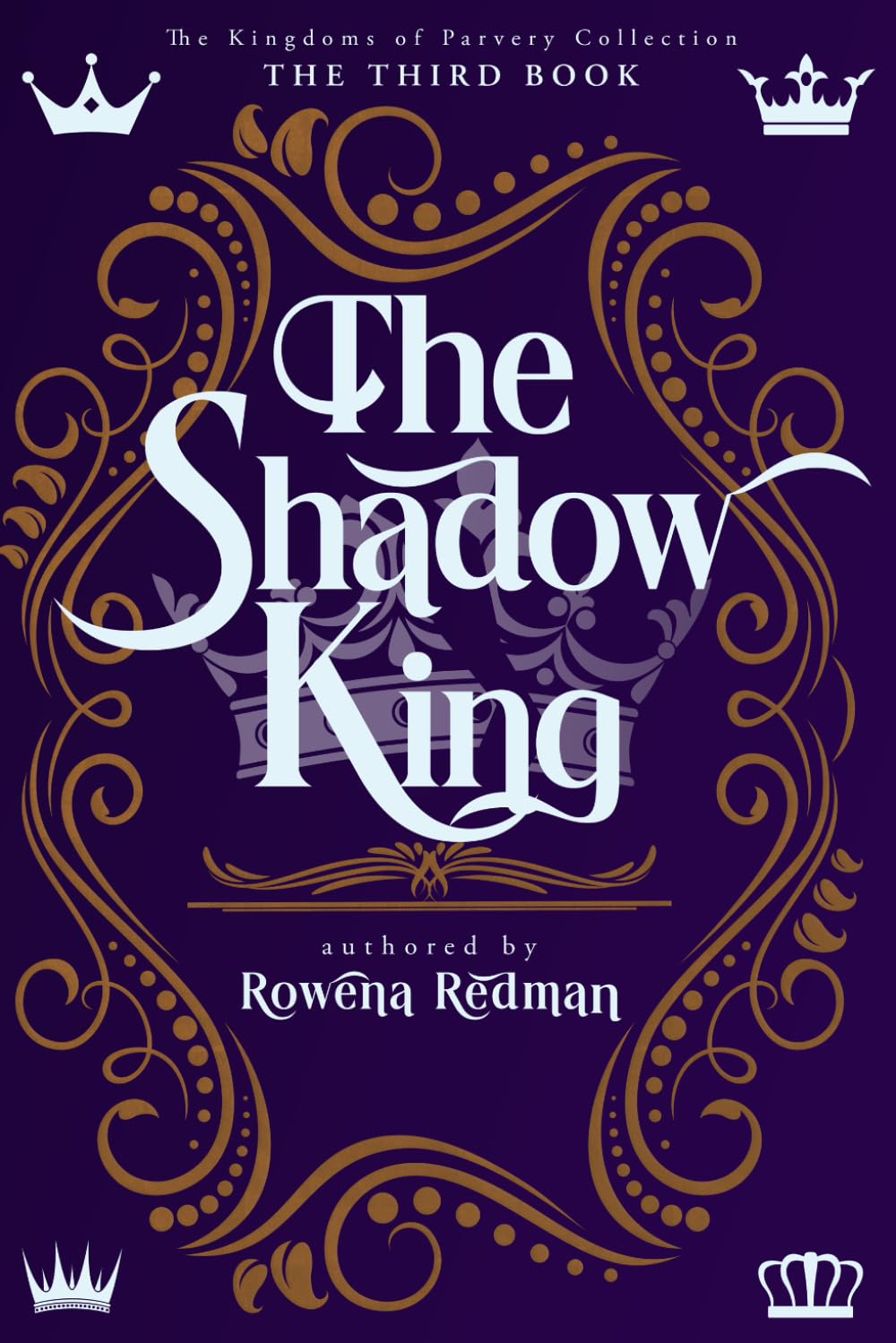 The Kingdoms of Parvery; The Shadow King (Kingdom of Parvery Collection)